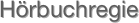 Hörbuchregie